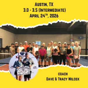 Obsessed Pickleballers Camp in Austin, TX - April 24th | Dave & Tracy Wilcox